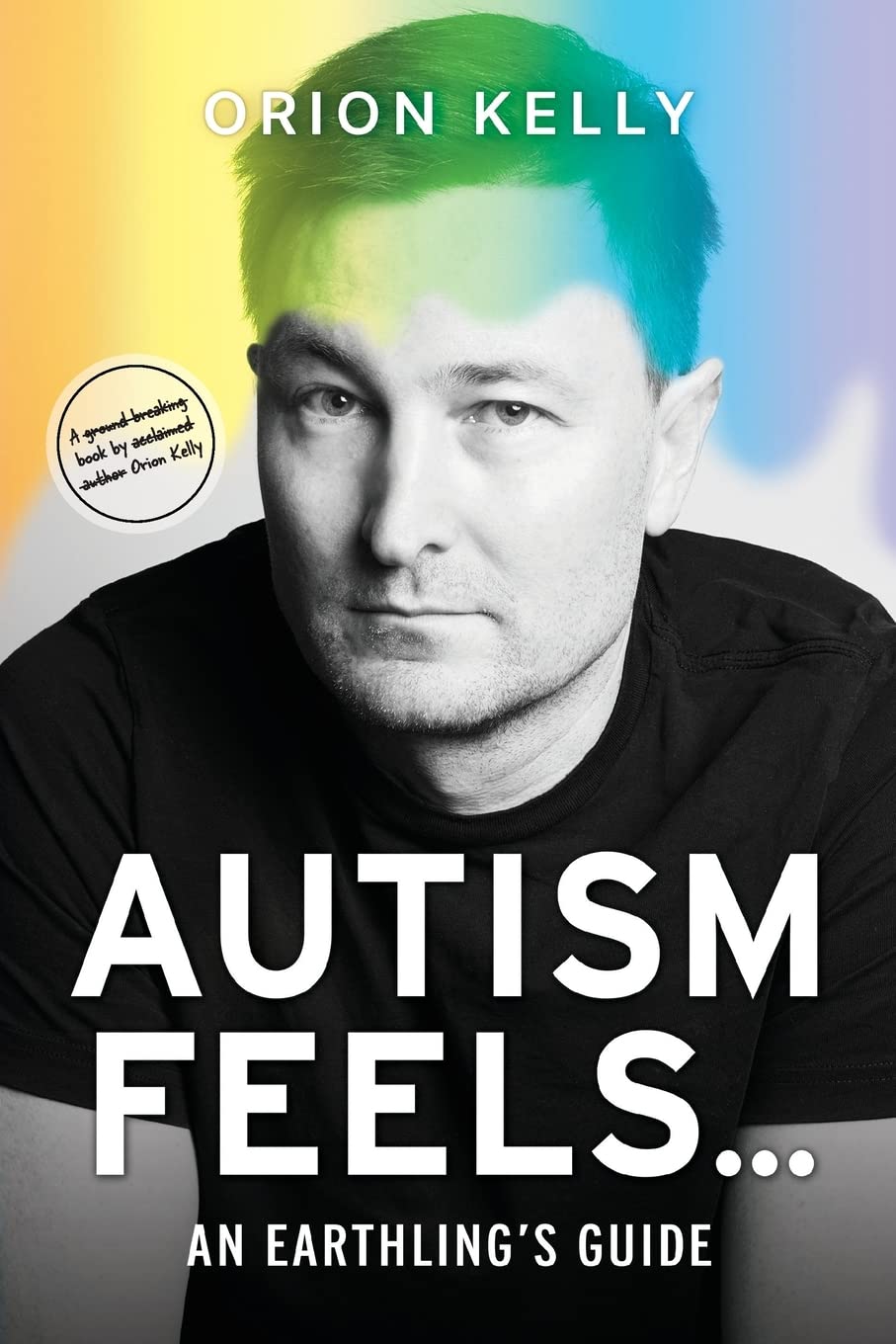 Autism Feels ...: An Earthling's Guide book cover