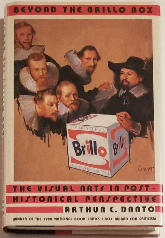 Beyond the Brillo Box: The Visual Arts in Post-Historical Perspective book cover