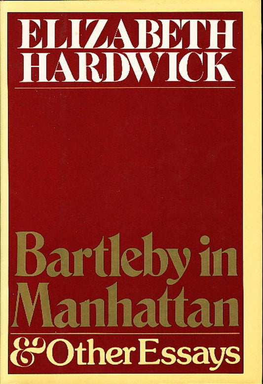 Bartleby in Manhattan: And Other Essays