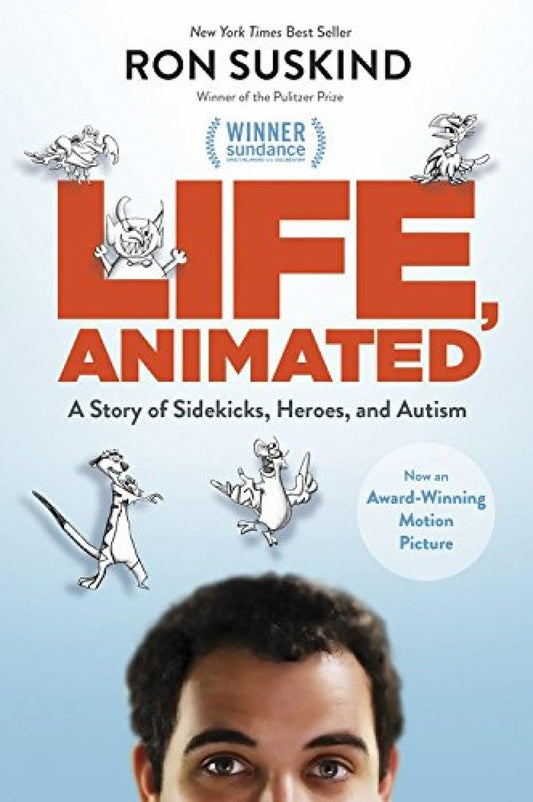 Life, Animated: A Story of Sidekicks, Heroes, and Autism book cover