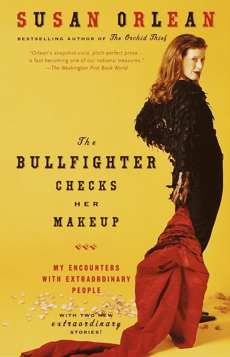 Bullfighter Checks Her Makeup: My Encounters with Extraordinary People book cover