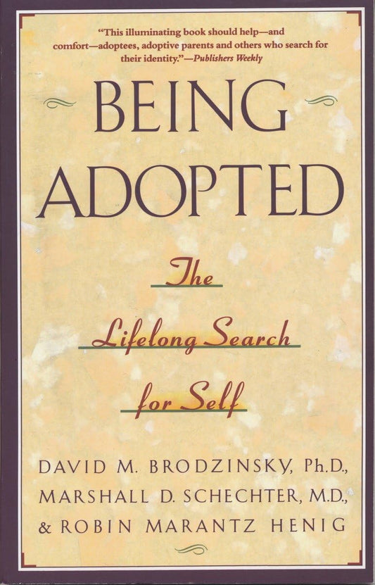 Being Adopted: The Lifelong Search for Self book cover