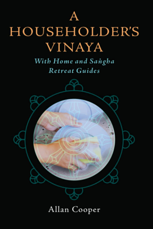 A Householder's Vinaya With Home and Sangha Retreat Guides book cover