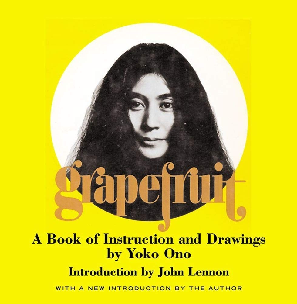 Grapefruit: A Book of Instructions and Drawings by Yoko Ono (Classic) book cover