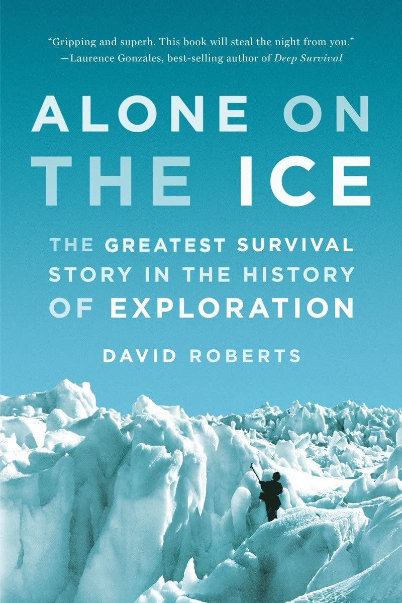 Alone on the Ice: The Greatest Survival Story in the History of Exploration book cover