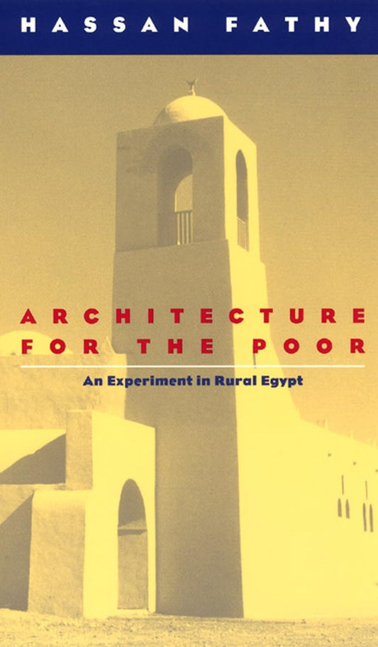 Architecture for the Poor: An Experiment in Rural Egypt book cover
