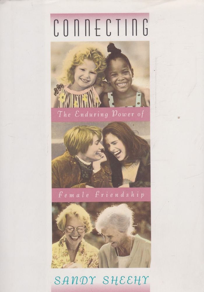 Connecting: The Enduring Power of Female Friendship book cover