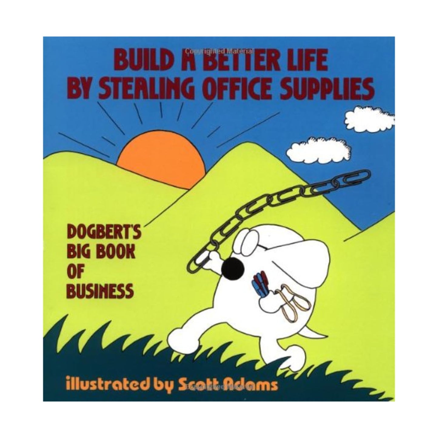 Build a Better Life by Stealing Office Supplies (Original) book cover