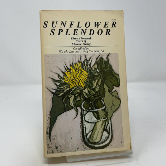 Sunflower Splendor: Three Thousand Years of Chinese Poetry book cover