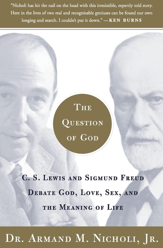 Question of God: C.S. Lewis and Sigmund Freud Debate God, Love, Sex, and the Meaning of Life book cover