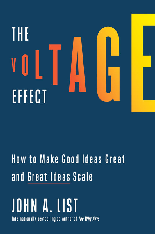 Voltage Effect: How to Make Good Ideas Great and Great Ideas Scale book cover