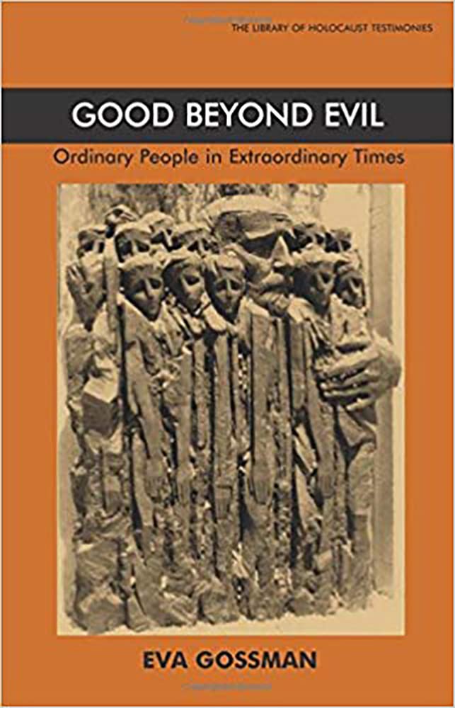 Good Beyond Evil: Ordinary People in Extraordinary Times book cover