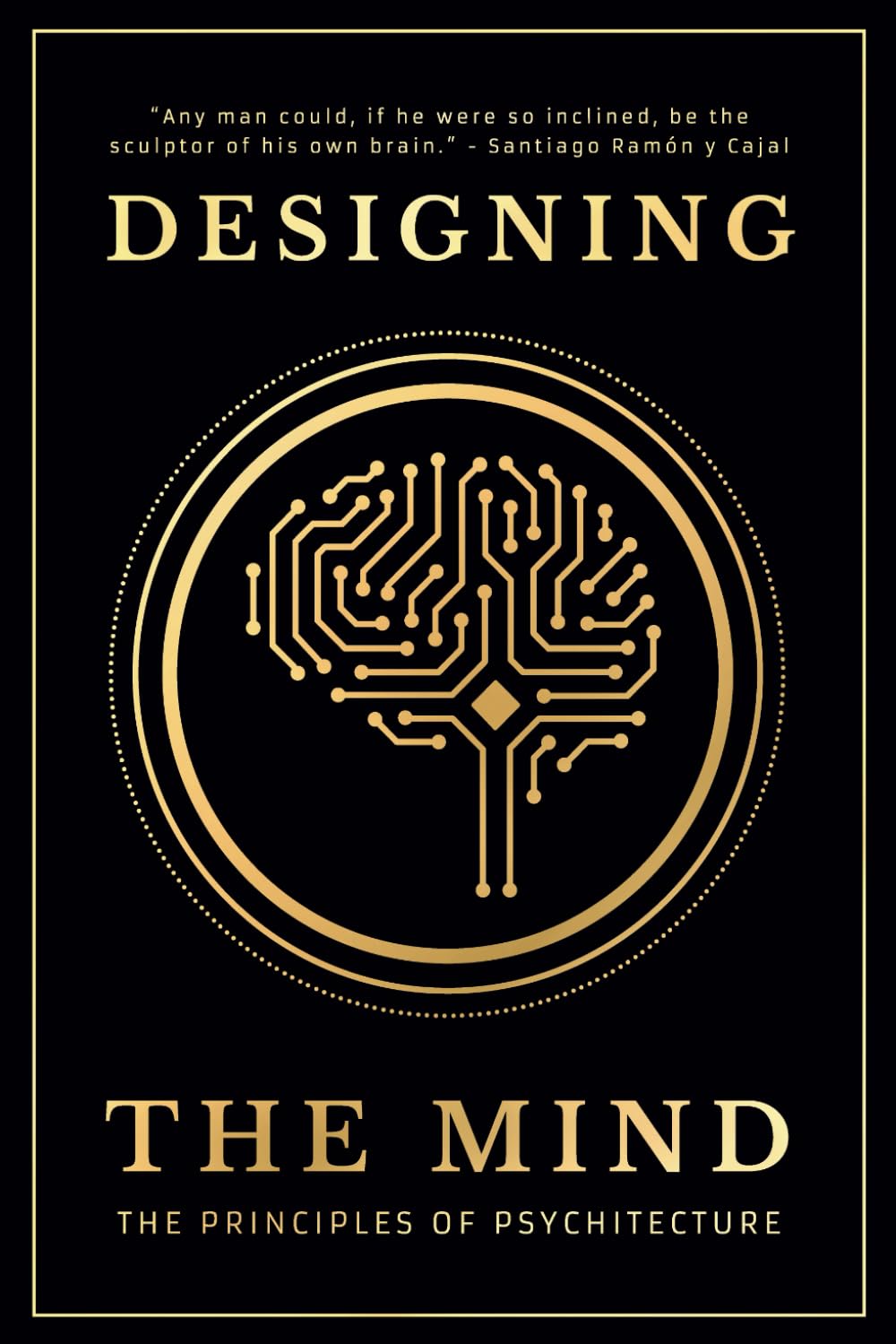 Designing the Mind: The Principles of Psychitecture book cover