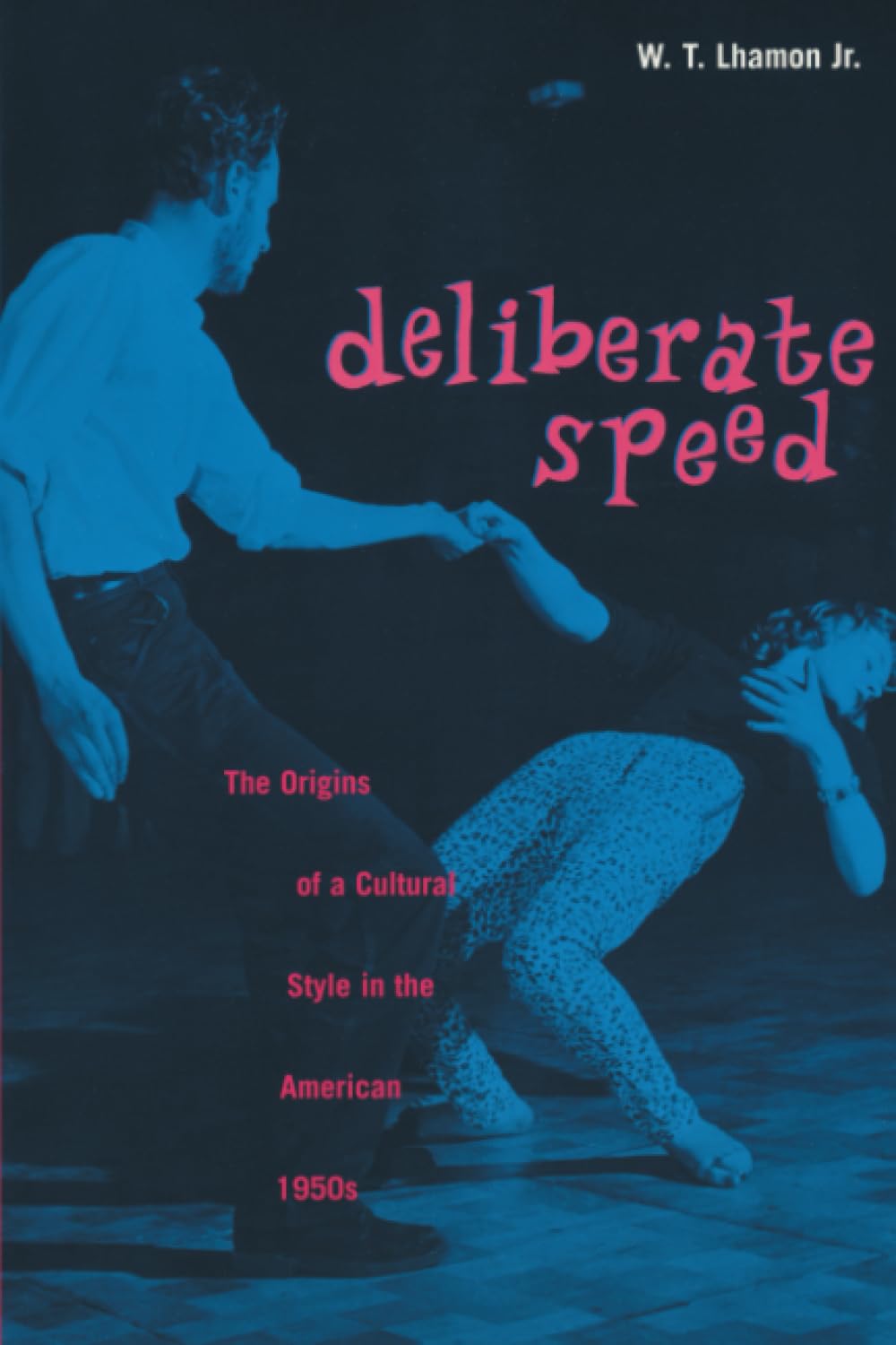 Deliberate Speed: The Origins of a Cultural Style in the American 1950s, with a New Preface book cover