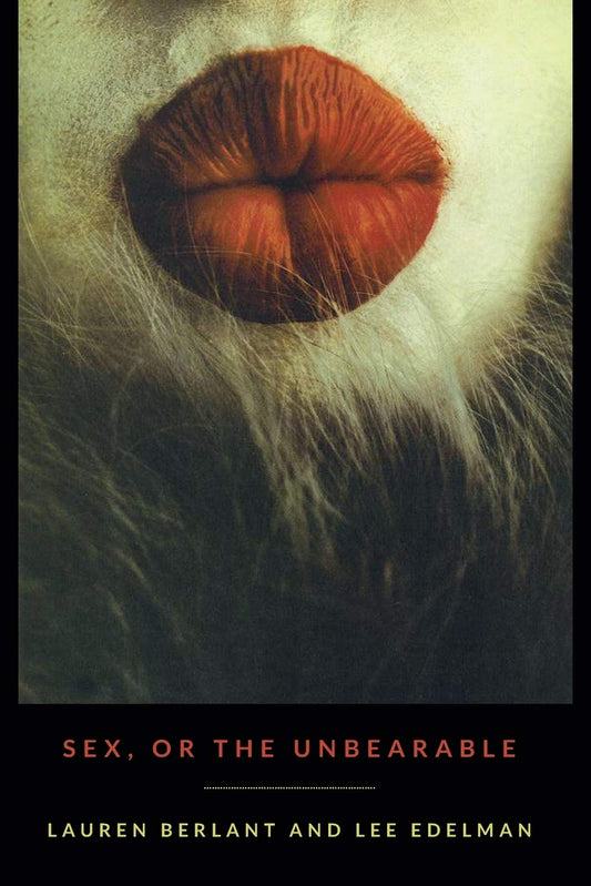 Sex, or the Unbearable book cover