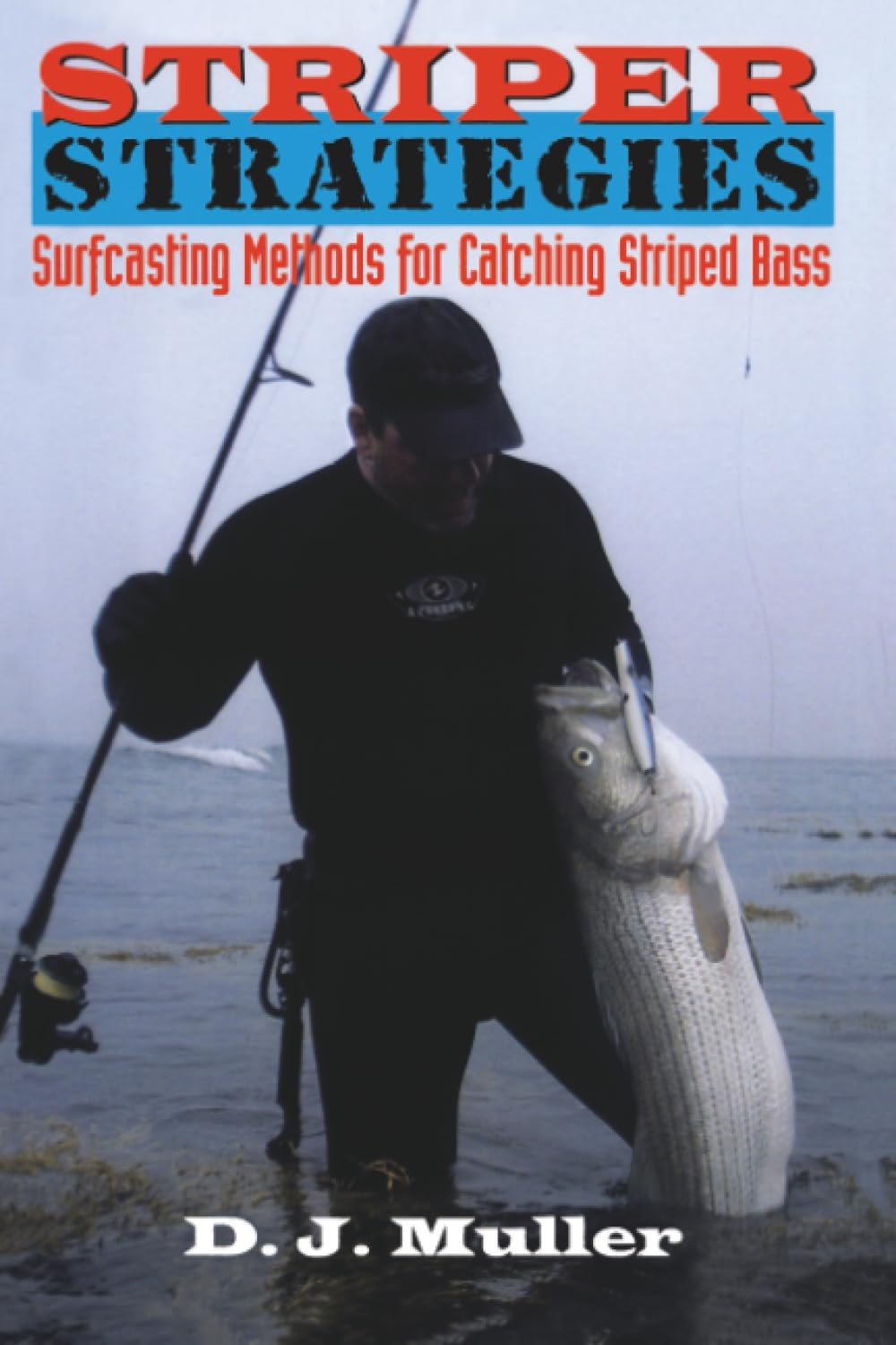 Striper Strategies: Surfcasting Methods for Catching Striped Bass book cover