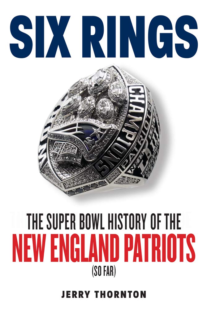 Six Rings: The Super Bowl History of the New England Patriots book cover