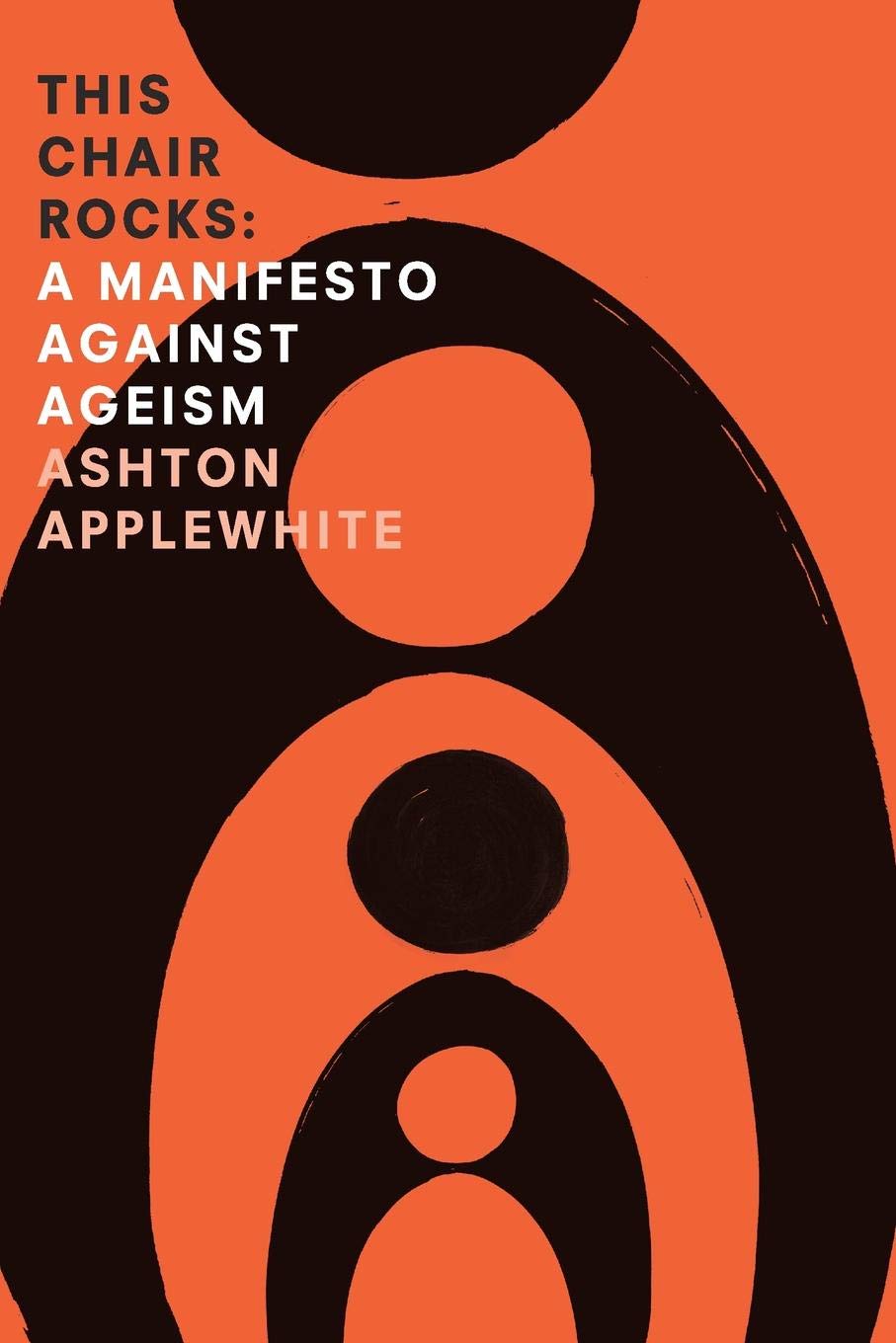 This Chair Rocks: A Manifiesto Against Ageism book cover
