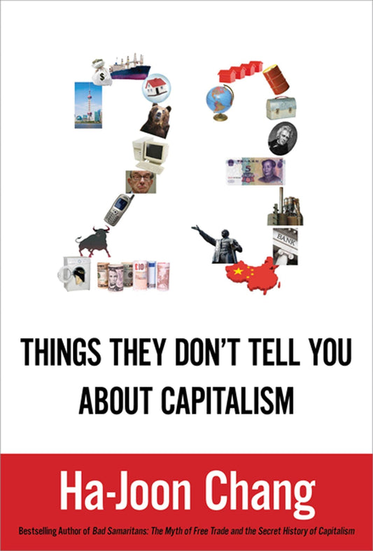 23 Things They Don't Tell You about Capitalism book cover