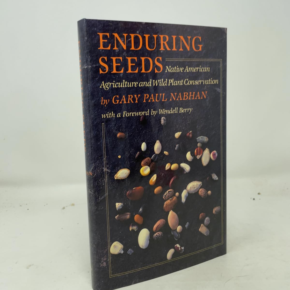 Enduring Seeds: Native American Agriculture and Wild Plant Conservation book cover