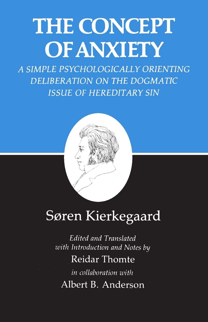 Kierkegaard's Writings, VIII, Volume 8: Concept of Anxiety: A Simple Psychologically Orienting Deliberation on the Dogmatic Issue of Hereditary Sin (R book cover