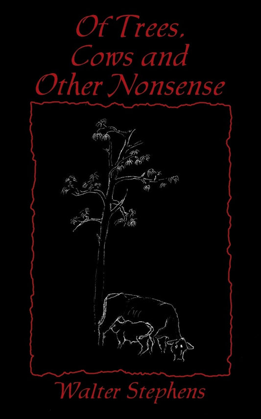 Of Trees, Cows and Other Nonsense