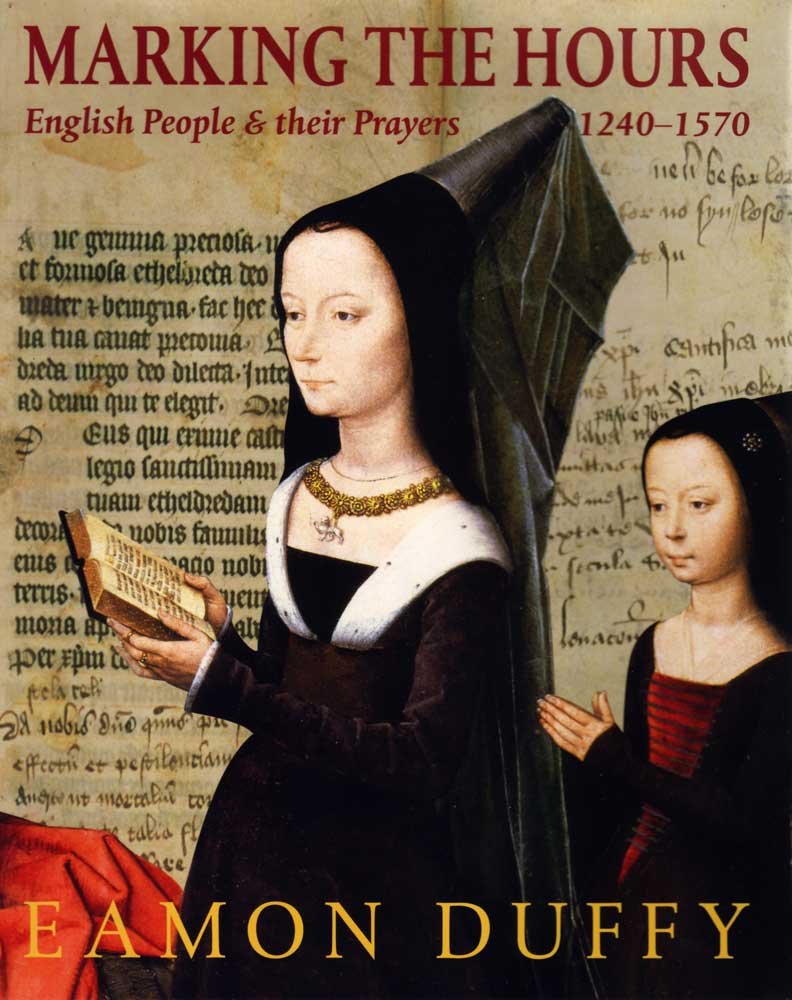 Marking the Hours: English People and Their Prayers, 1240-1570 book cover
