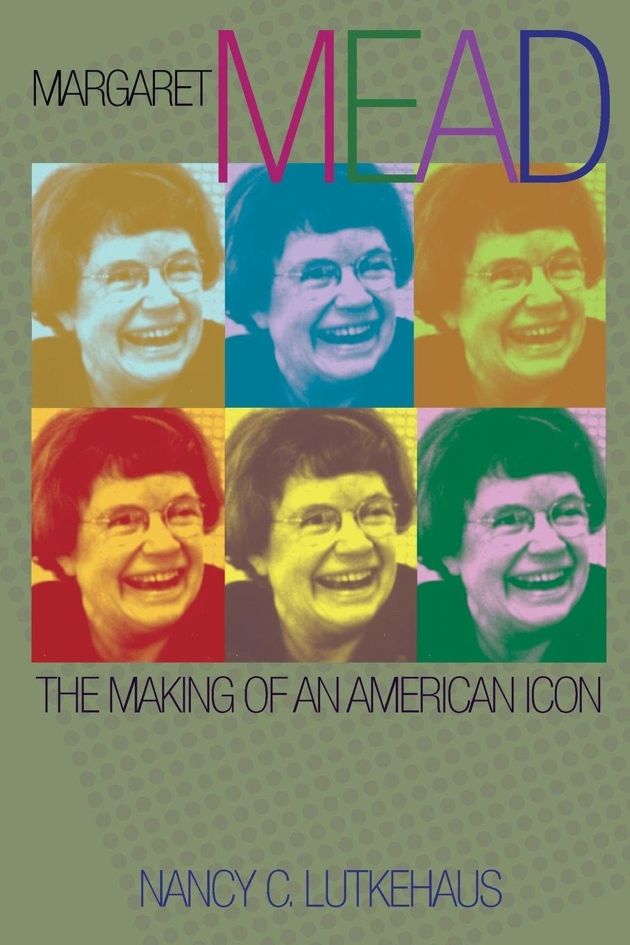 Margaret Mead: The Making of an American Icon book cover
