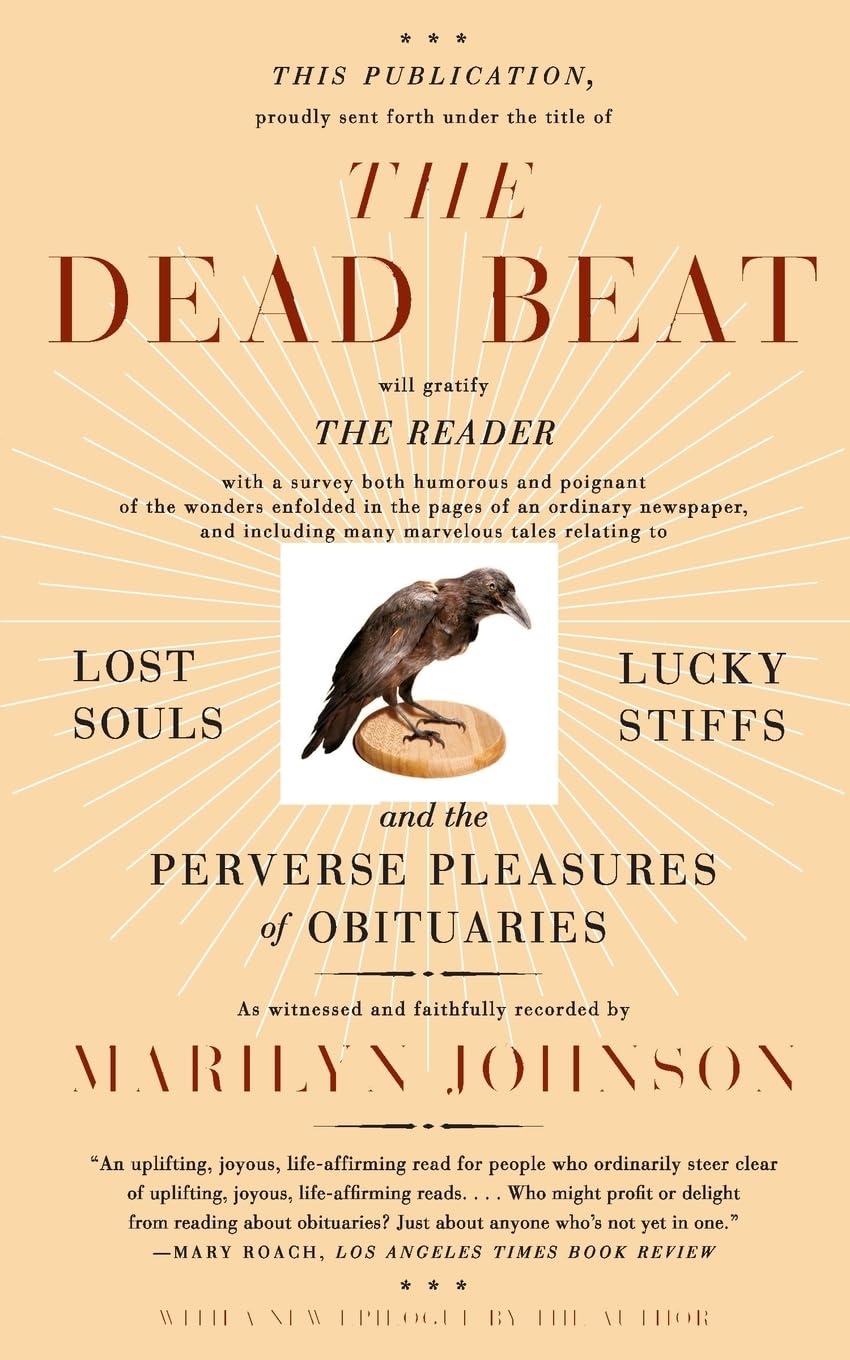 Dead Beat: Lost Souls, Lucky Stiffs, and the Perverse Pleasures of Obituaries book cover