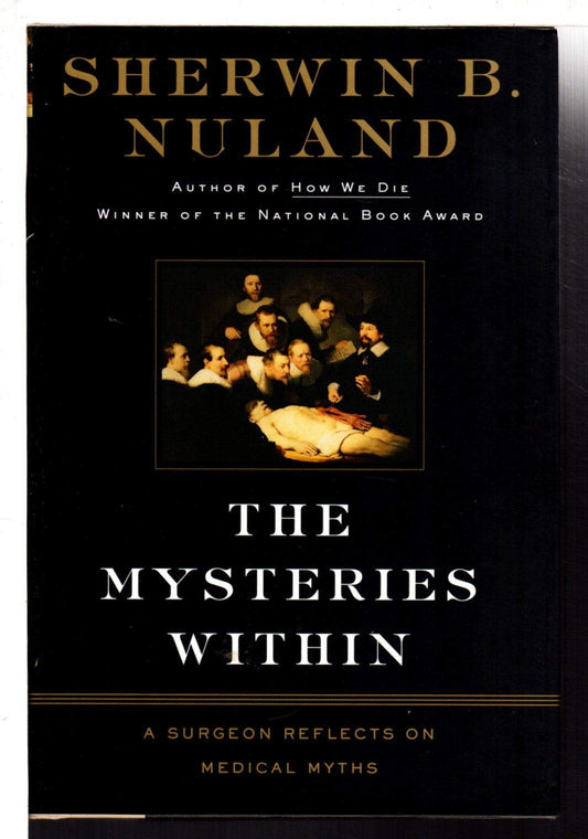 Mysteries Within: A Surgeon Reflects on Medical Myths