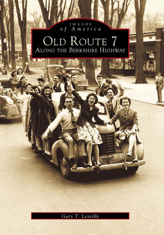 Old Route 7:: Along the Berkshire Highway book cover