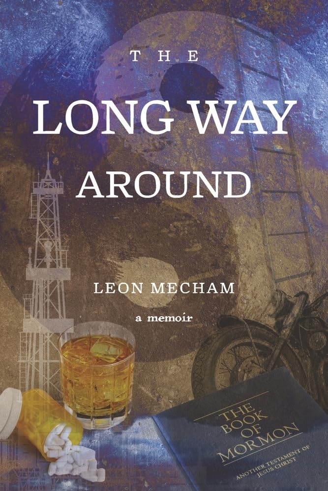 Long Way Around: A Memoir by Leon Mecham