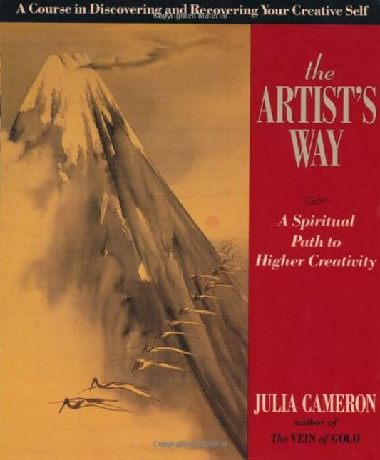Artist's Way: A Spiritual Path to Higher Creativity