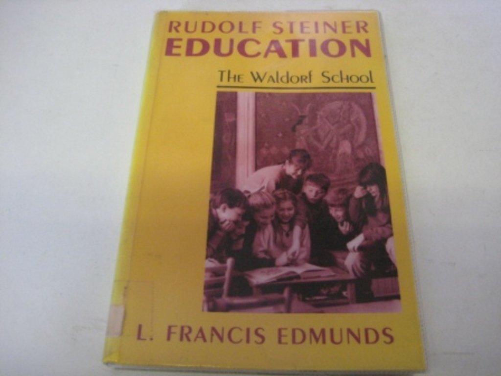 Rudolf Steiner Education: The Waldorf School book cover