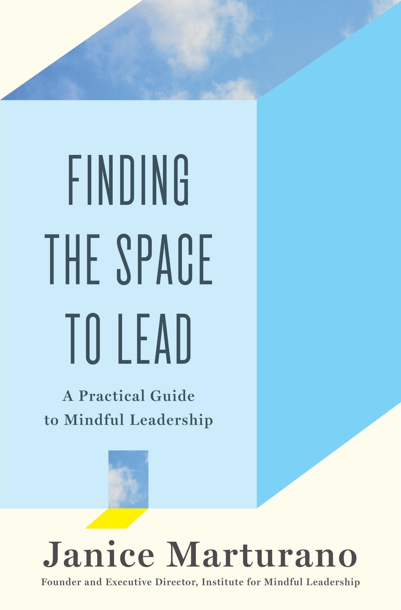Finding the Space to Lead: A Practical Guide to Mindful Leadership book cover
