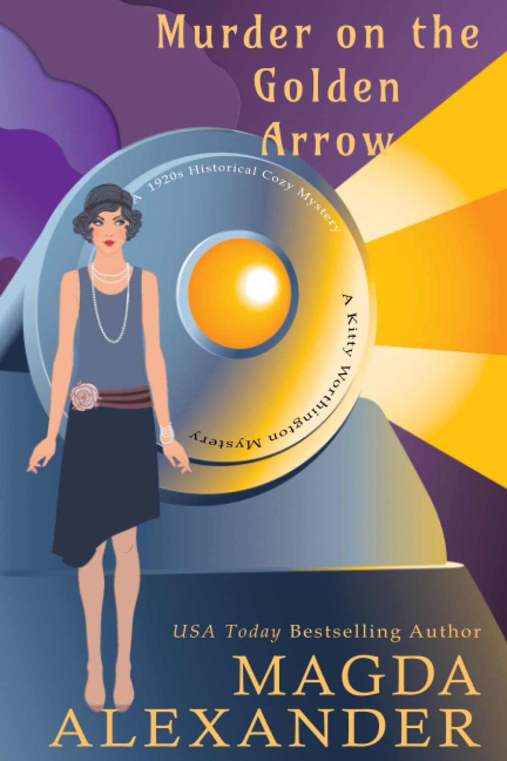 Murder on the Golden Arrow: A 1920s Historical Cozy Mystery (The Kitty Worthington Mysteries) book cover