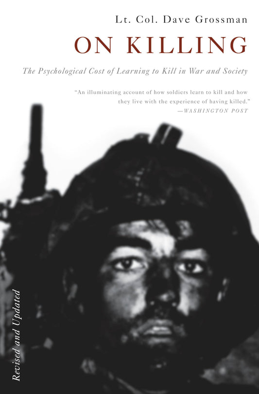 On Killing: The Psychological Cost of Learning to Kill in War and Society (Revised) book cover