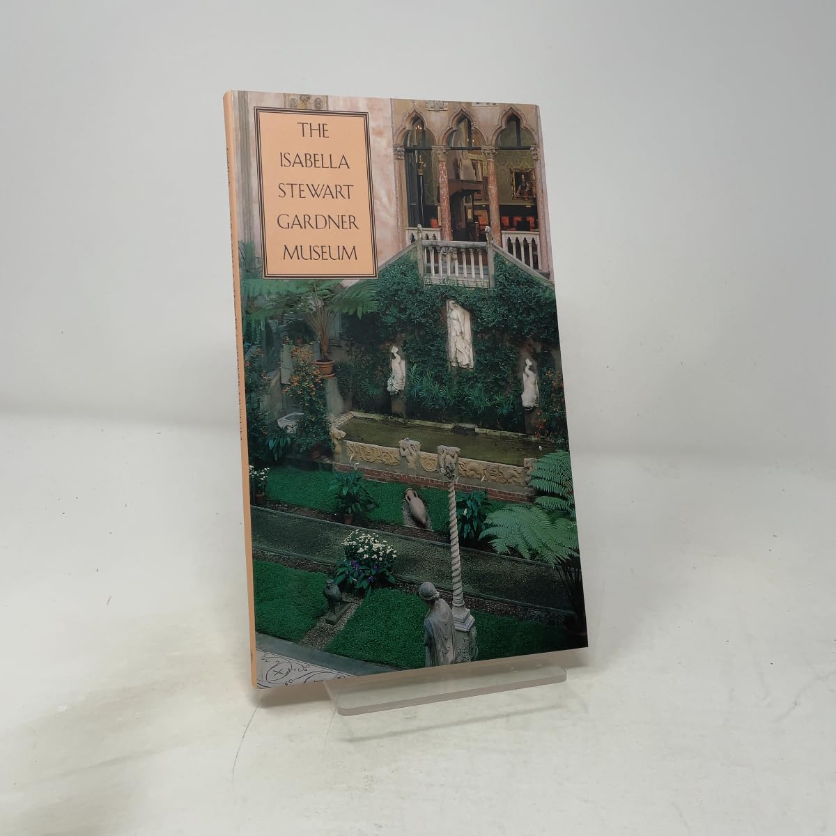Isabella Stewart Gardner Museum: A Companion Guide and History book cover