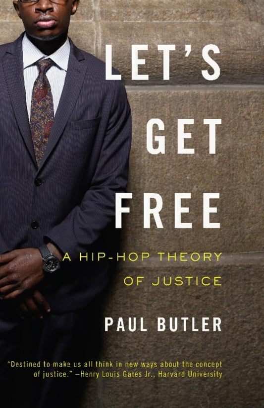 Let's Get Free: A Hip-Hop Theory of Justice book cover