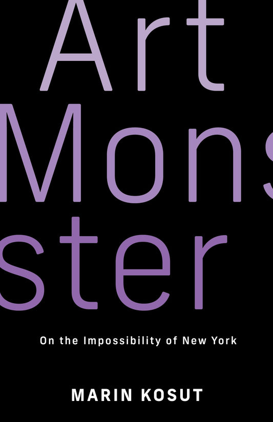 Art Monster: On the Impossibility of New York book cover