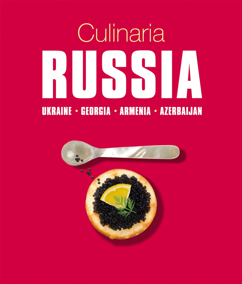 Culinaria Russia: Ukraine. Georgia. Armenia. Azerbaijan. book cover