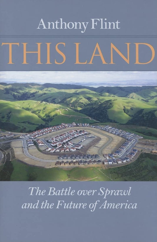 This Land: The Battle Over Sprawl and the Future of America book cover