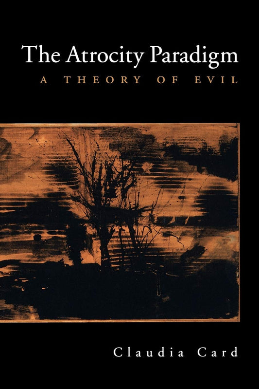Atrocity Paradigm: A Theory of Evil book cover