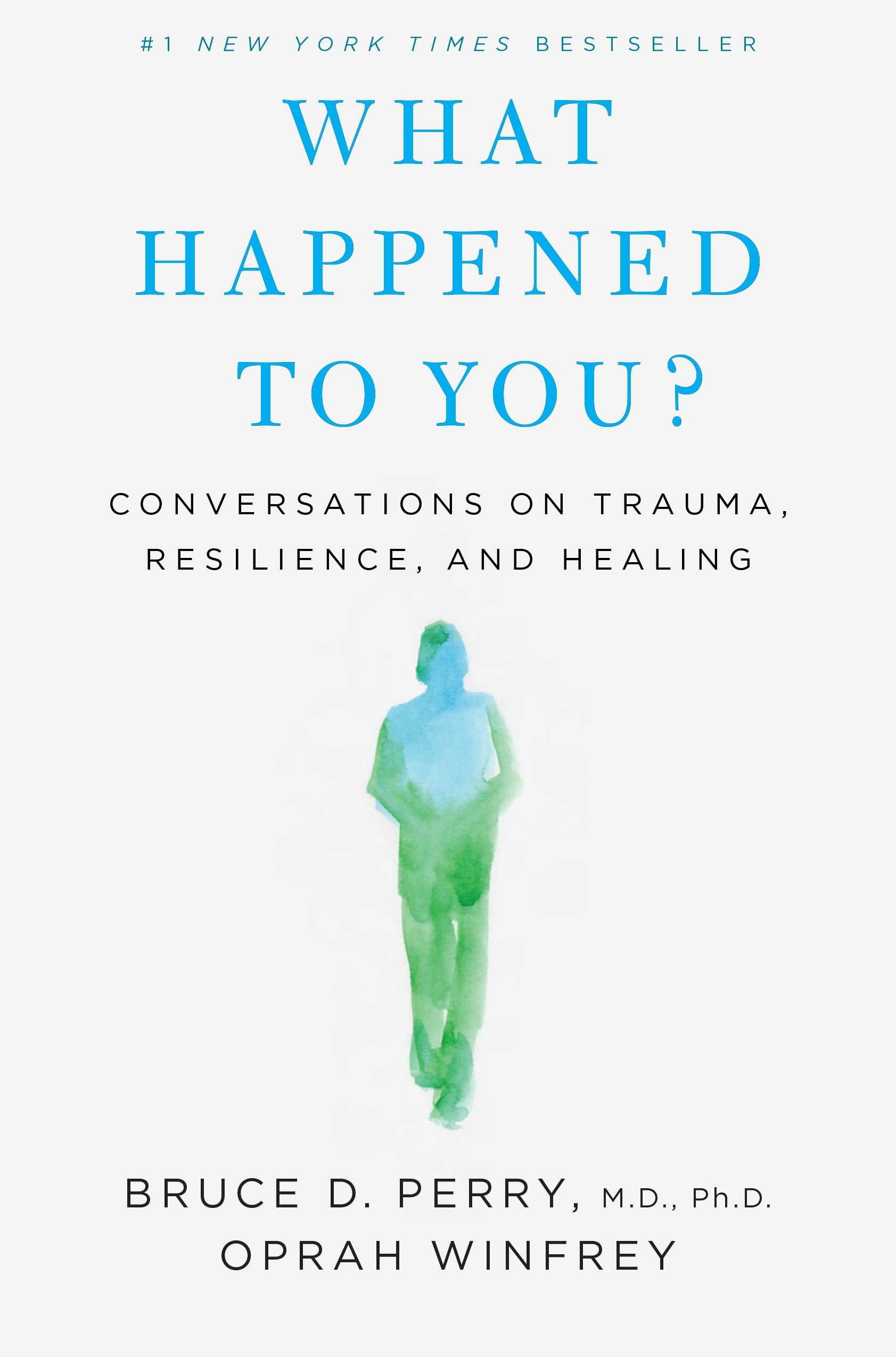 What Happened to You?: Conversations on Trauma, Resilience, and Healing book cover