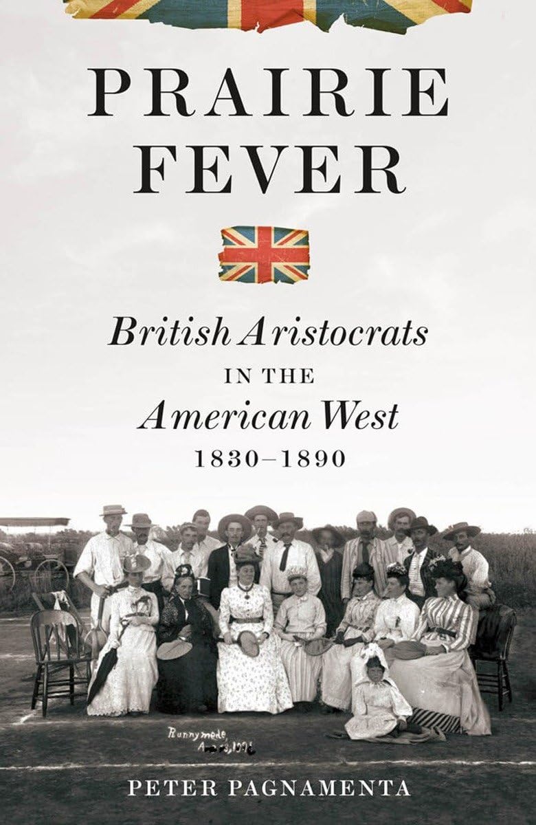 Prairie Fever: British Aristocrats in the American West 1830-1890 book cover