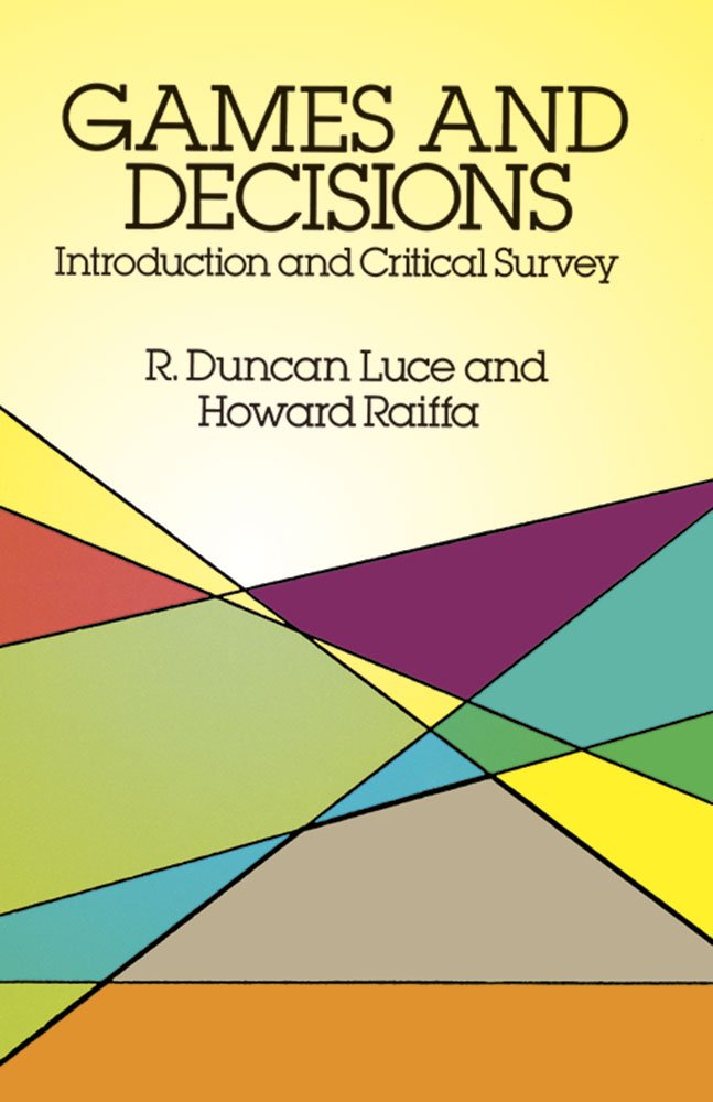 Games and Decisions: Introduction and Critical Survey (Dover Books on Mathematics)