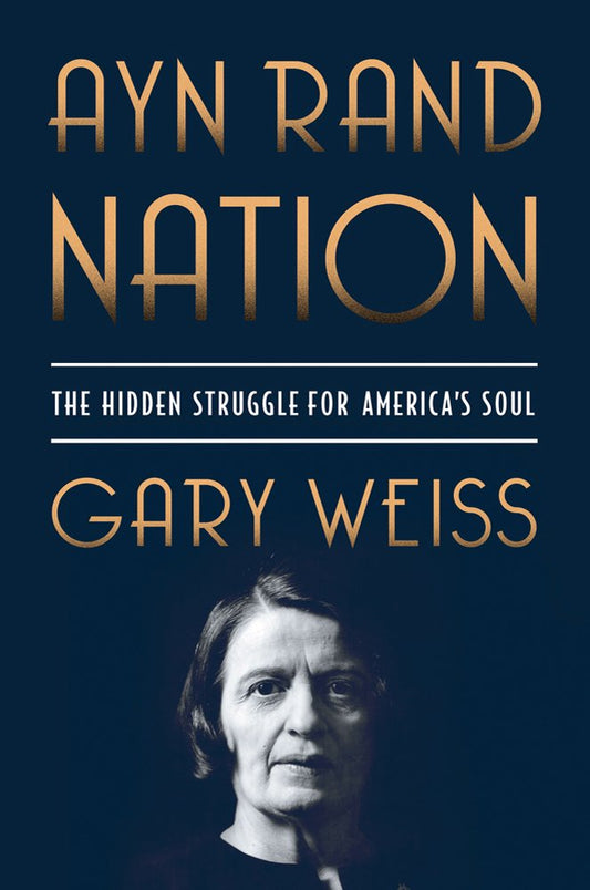 Ayn Rand Nation: The Hidden Struggle for America's Soul book cover