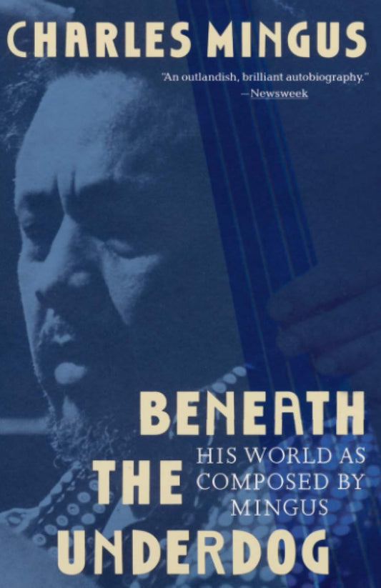 Beneath the Underdog: His World as Composed by Mingus book cover