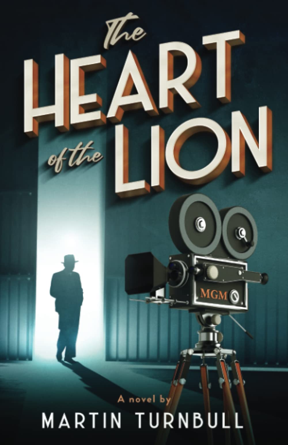 Heart of the Lion: A Novel of Irving Thalberg's Hollywood