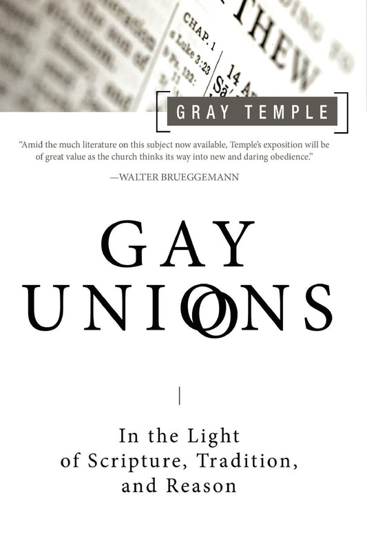 Gay Unions: In the Light of Scripture, Tradition, and Reason